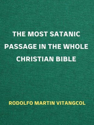 cover image of The Most Satanic Passage in the Whole Christian Bible